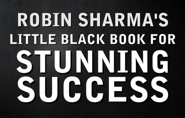 Little Black Book For Stunning Success by Robin Sharma